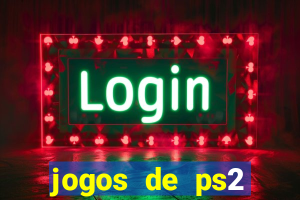 jogos de ps2 formato iso